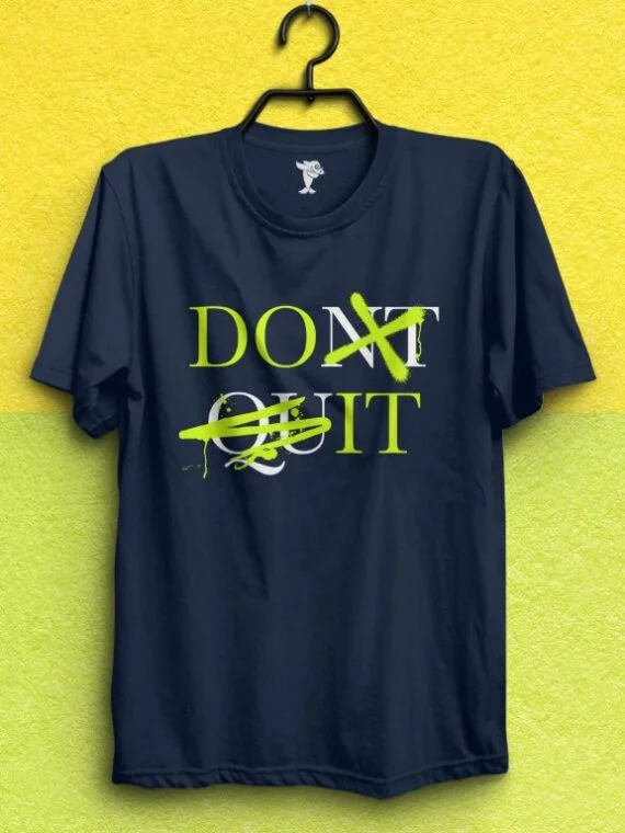 DON'T QUIT COTTON T-SHIRT