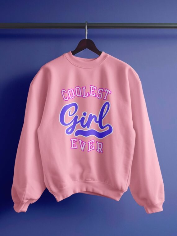 COOLEST GIRL–WOMEN SWEATSHIRT